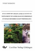 Evaluation of Calliandra calothyrus leaves as supplement to Napier Grass on Indonesian Ettawah crossbred Goat‘s Performance (eBook, PDF)