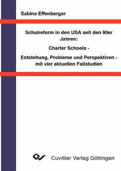 Cover Schulreform in den USA seit den 90er Jahren: Charter Schools - Entstehung, Probleme und Perspektiven- mit vier aktuellen Fallstudien (eBook, PDF)