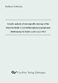 Genetic analysis of stereospecific cleavage of the chiral herbicide 2-(2,4-dichlorophenoxy) propionate (dichlorprop) in Delftia acidovorans MC1 (eBook, PDF)