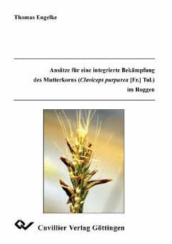 Cover Ansätze für eine integrierte Bekämpfung des Mutterkorns (Claviceps purpurea [Fr.] Tul.) im Roggen (eBook, PDF)