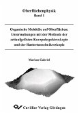 Organische Moleküle auf Oberflächen: Untersuchungen mit der Methode der zeitaufgelösten Kurzpulsspektroskopie und der Rastertunnelmikroskopie (eBook, PDF)