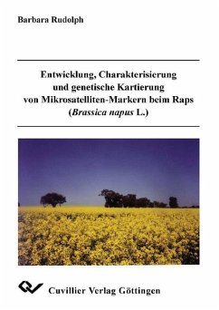 Entwicklung, Charakterisierung und genetische Kartierung von Mikrosatelliten-Markern beim Raps (eBook, PDF)