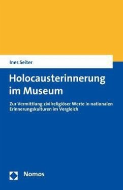 Holocausterinnerung im Museum - Seiter, Ines