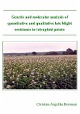 Genetic and molecular analysis of quantitative and qualitative late blight resistance in tetraploid potato (eBook, PDF)