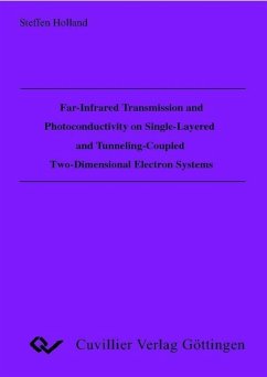 Far-Infrared Transmission and Photoconductivity on Single-Layered andTunneling-Coupled Two-Dimensional Electron Systems (eBook, PDF)