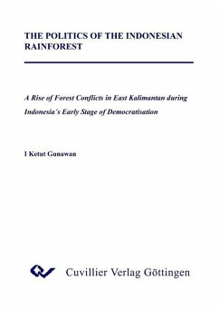 The Politics of the Indonesian Rainforest (eBook, PDF)