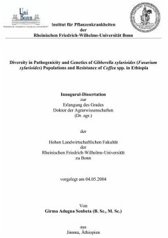 Diversity in Pathogenicity and Genetics of Gibberella xylarioides (Fusarium xylarioides) Populations and Resistance of Coffea spp. in Ethiopia (eBook, PDF)