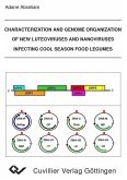 Characterization and Genome Organization of New Luteoviruses and Nanoviruses Infecting Cool Season Food Legumes (eBook, PDF)