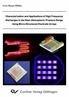 Characterization and Applications of High Frequency Discharges in the Near-Atmospheric Pressure Range Using Micro-Structured Electrode Arrays (eBook, PDF)