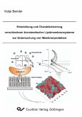 Entwicklung und Charakterisierung verschiedener biomimetischer Lipidmembransysteme zur Untersuchung von Membranproteinen (eBook, PDF)