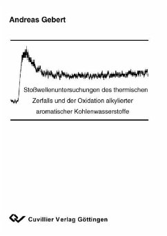 Stoßwellenuntersuchungen des thermischen Zerfalls und der Oxidation alkylierter aromatischer Kohlenwasserstoffe (eBook, PDF)