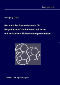 Cover Keramische Brennelemente für Kugelhaufen-Druckwasserreaktoren mit inhärenten Sicherheitseigenschaften (eBook, PDF)