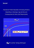 Potential for Protein Deposition of Growing Chickens Depending on Genotype, Age and Sex and Consequences for Amino Acid Requirements (eBook, PDF)