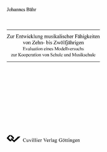 Zur Entwicklung musikalischer Fähigkeiten von Zehn- bis Zwölfjährigen (eBook, PDF)