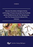 Structure Elucidation, Biological Activity, and Ecology of Terpene Isocyanides from Phyllidiid species (Nudibranchia) and Their Sponge-preys from The Thousand Islands National Park, Indonesia (eBook, PDF)