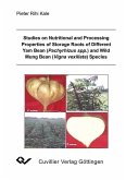 Studies on Nutritional and Processing Properties of Storage Roots of Different Yam Bean (Pachyrhizus spp.) and Wild Mung Bean (Vigna vexillata) Species (eBook, PDF)
