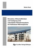 Simulation, Wirtschaftlichkeit und Auslegung solar unterstützter Nahwärmesysteme mit Heißwasser-Wärmespeicher (eBook, PDF)