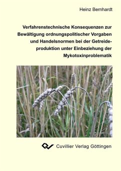 Cover Verfahrenstechnische Konsequenzen zur Bewältigung ordnungspolitischer Vorgaben und Handelsnormen bei der Getreideproduktion unter Einbeziehung der Mykotoxinproblematik (eBook, PDF)