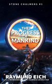 The Progress of Mankind (Stone Chalmers, #1) (eBook, ePUB)