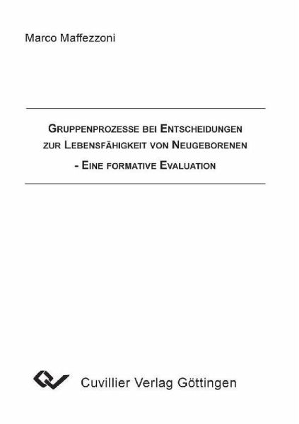 Gruppenprozesse bei entscheidungen zur Lebensfähigkeit von Neugeborenen (eBook, PDF)