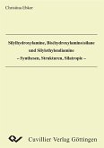 Silylhydroxylamine, Bis(hydroxylamino)silane und Silylethylendiamine - Synthese, Strukturen, Silatropie - (eBook, PDF)