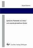Zyklische Plastizität von mikro- und submikrokristallinem Nickel (eBook, PDF)