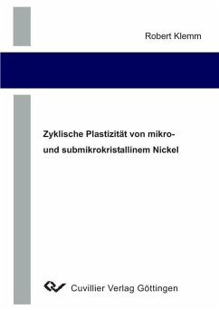 Zyklische Plastizität von mikro- und submikrokristallinem Nickel (eBook, PDF)