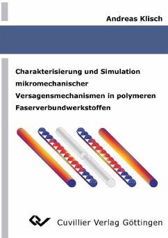 Charakterisierung und Simulation mikromechanischer Versagensmechanismen in polymeren Faserverbundwerkstoffen (eBook, PDF)