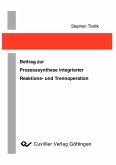 Beitrag zur Prozesssynthese integrierter Reaktions- und Trennoperation (eBook, PDF)