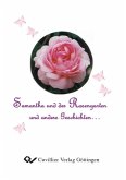 Samantha und der Rosengarten und andere Geschichten ... (eBook, PDF)