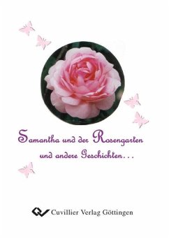 Cover Samantha und der Rosengarten und andere Geschichten ... (eBook, PDF)