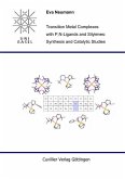 Transition Metal Complexes with P,N-Ligands and Silylenes: Synthesis and Catalytic Studies (eBook, PDF)