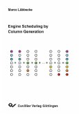Engine Scheduling by Column Generation (eBook, PDF)