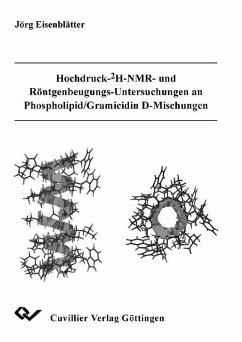 Hochdruck- 2H-NMR- und Röntgenbeugungs-Untersuchungen an Phospholipid/Gramicidin D-Mischungen (eBook, PDF)
