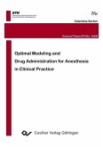 Optimal Modeling and Drug Administration for Anesthesia in Clinical Practice (eBook, PDF)