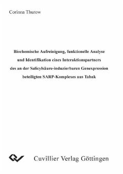 Biochemische Aufreinigung, funktionelle Analyse und Identifikation eines Interaktionspartners des an der Salicylsäure-induzierbaren Genexpression beteiligten SARP-Komplexes aus Tabak (eBook, PDF)