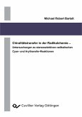 Chiralitätstransfer in der Radikalchemie Untersuchungen zu stereoselektiven radikalischen Cyan- und Aryltransfer-Reaktionen (eBook, PDF)