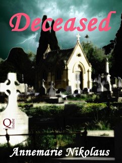 Deceased (eBook, ePUB) - Nikolaus, Annemarie Deceased (eBook, ePUB) - Nikolaus, Annemarie