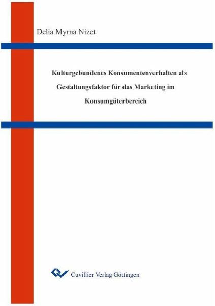 Kulturgebundenes Konsumentenverhalten als Gestaltungsfaktor für das Marketing im Konsumgüterbereich (eBook, PDF)