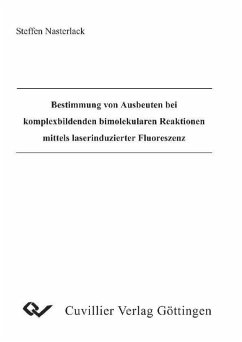 Cover Bestimmung von Ausbeuten bei komplexbildenden bimolekularen Reaktionen mittels laserinduzierter Fluorszenz (eBook, PDF)
