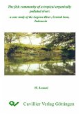 The fish community of a tropical organically polluted river: a case study of the Logawa River, Central Java, Indonesia (eBook, PDF)