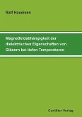 Magnetfeldabhängigkeit der dielektrischen Eigenschaften von Gläsern bei tiefen Temperaturen (eBook, PDF)