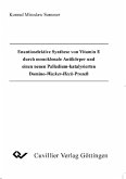 Enantioselektive Synthese von Vitamin E durch monoklonale antikörper und einen neuen Palladium-katalysierten Domino-Wacker-Heck-Prozeß (eBook, PDF)