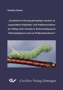 Cover Faunistische Erfassung phytophager Insekten an ausgewählten Waldaußen-und Waldinnenrändern des Sollings unter besonderer Berücksichtigung der Makrolepidopteren und von Waldrandstrukturen (eBook, PDF)