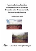 Vegetation Ecology, Rangeland Condition and Forage Resources Evaluation in the Borana Lowlands, Southern Oromia, Ethiopia (eBook, PDF)