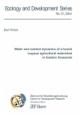 Water and nutrient dynamics of a humid tropical agricultural watershed in Eastern Amazonia (eBook, PDF)