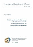 Modeling water and salt dynamics under irrigated cotton with shallow groundwater in the Khorezm region of Uzbekistan (eBook, PDF)