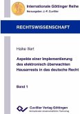 Aspekte einer Implementierung des elektronischen überwachten Hausarrests in das deutsche Recht (eBook, PDF)