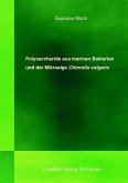 Polysaccharide aus marinen Bakterien und der Mikroalge Chlorella vulgaris (eBook, PDF)