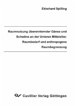 Cover Raumnutzung überwinternder Gänse und Schwäne an der Unteren Mittelelbe Raumbedarf und anthropogene Raumbegrenzung (eBook, PDF)
